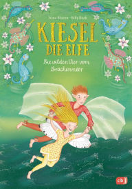 Title: Kiesel, die Elfe - Die wilden Vier vom Drachenmeer: Mit Glitzercover, Author: Nina Blazon