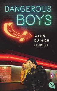 Title: Dangerous Boys - Wenn du mich findest, Author: Catherine Doyle