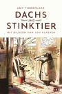 Dachs und Stinktier: Mit Illustrationen von Jon Klassen, Träger des Deutschen Jugendliteraturpreises 2020
