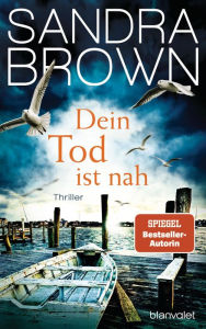 Title: Dein Tod ist nah: Thriller, Author: Sandra Brown