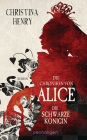 Die Chroniken von Alice - Die Schwarze Königin: Roman