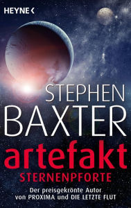 Title: Artefakt - Sternenpforte: Roman, Author: Stephen Baxter