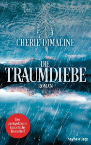 Title: Die Traumdiebe: Roman, Author: Cherie Dimaline