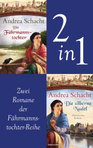Title: Myntha, die Fährmannstochter Band 1 und 2: Die Fährmannstochter / Die silberne Nadel: Zwei historische Romane in einem Band, Author: Andrea Schacht