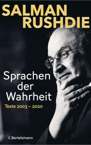 Title: Sprachen der Wahrheit: Texte 2003-2020. Friedenspreis für Salman Rushdie 2023, Author: Salman Rushdie