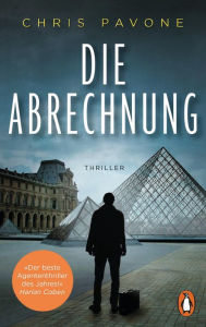 Title: Die Abrechnung: Thriller, Author: Chris Pavone