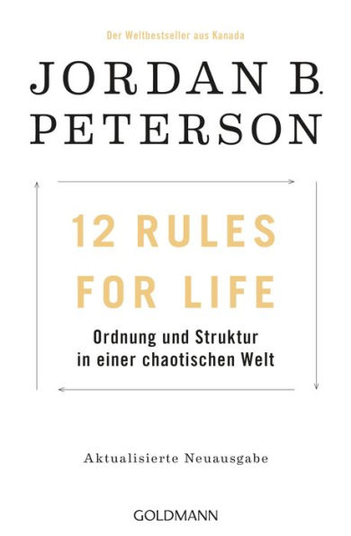 12 Rules for Life: Ordnung und Struktur in einer chaotischen Welt