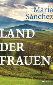 Title: Land der Frauen, Author: María Sánchez