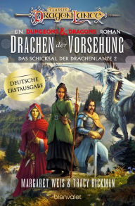 Title: Drachen der Vorsehung: Roman - Ein brandneuer Roman der legendären Drachenlanze-Serie - erstmals auf Deutsch, Author: Margaret Weis