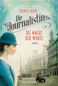 Title: Die Journalistin - Die Macht der Worte: Roman, Author: María Reig