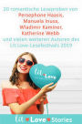 lit.Love.Stories 2019: 20 romantische Leseproben von Persephone Haasis, Manuela Inusa, Wladimir Kaminer, Katherine Webb und vielen weiteren Autoren des lit.Love-Festivals 2019