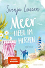 Meer Liebe im Herzen: Roman