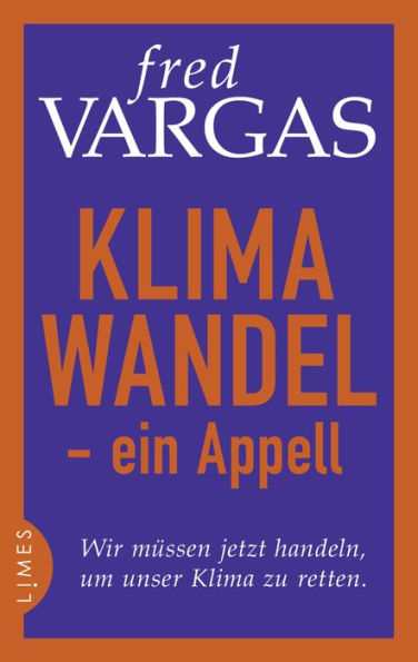 Klimawandel - ein Appell: Wir müssen jetzt handeln, um unser Klima zu retten.