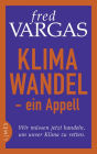 Klimawandel - ein Appell: Wir müssen jetzt handeln, um unser Klima zu retten.