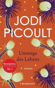 Title: Umwege des Lebens: Roman, Author: Jodi Picoult