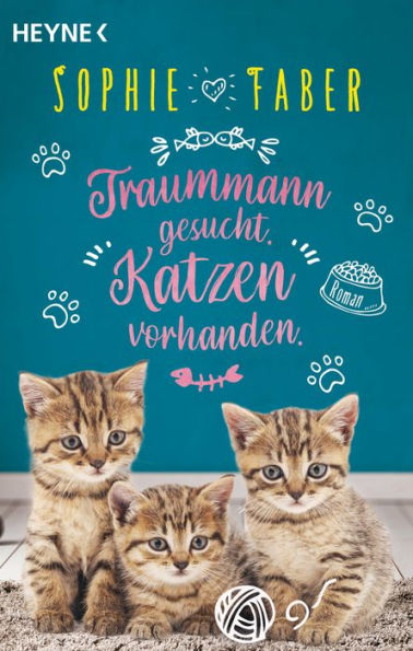 Traummann gesucht. Katzen vorhanden.: Roman