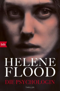 Title: Die Psychologin: Thriller, Author: Helene Flood