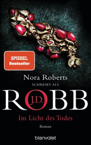 Title: Im Licht des Todes: Roman, Author: J. D. Robb