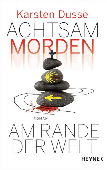 Achtsam morden am Rande der Welt: Roman