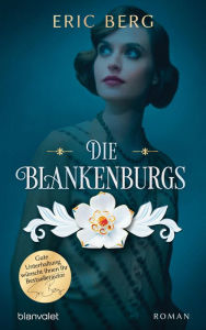 Title: Die Blankenburgs: Roman, Author: Eric Berg