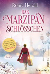 Title: Das Marzipan-Schlösschen: Roman, Author: Romy Herold