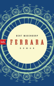 Title: Ferrara: Roman, Author: Bert Wagendorp
