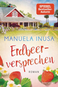 Title: Erdbeerversprechen: Roman, Author: Manuela Inusa