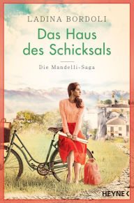 Title: Das Haus des Schicksals: Roman, Author: Ladina Bordoli