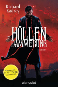 Title: Höllendämmerung: Roman, Author: Richard Kadrey