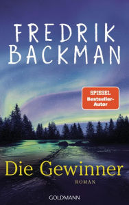 Title: Die Gewinner: Roman, Author: Fredrik Backman