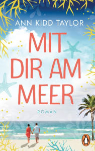 Title: Mit dir am Meer: Roman, Author: Ann Kidd Taylor