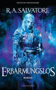 Title: Erbarmungslos: Roman, Author: R. A. Salvatore