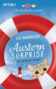 Title: Austern surprise - Die Inselköchin ermittelt: Ein Nordsee-Krimi, Author: Lili Andersen