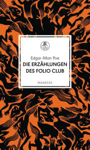 Title: Die Erzählungen des Folio Club, Author: Edgar Allan Poe