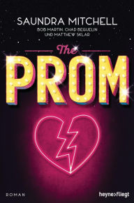 Title: The Prom: Roman, Author: Saundra Mitchell