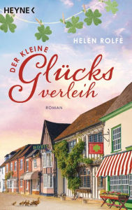 Title: Der kleine Glücksverleih: Roman, Author: Helen Rolfe