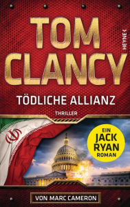 Title: Tödliche Allianz: Thriller, Author: Tom Clancy