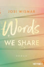 Words We Share: Roman - Josi Wismar ist #BookTok Autorin des Jahres 2024!