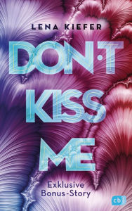 Title: Don't KISS me, Author: Lena Kiefer