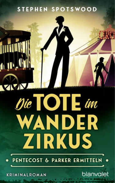 Die Tote im Wanderzirkus: Pentecost & Parker ermitteln - Kriminalroman