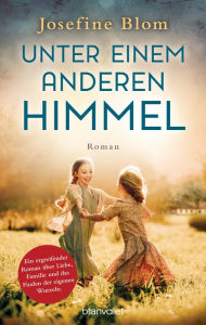 Title: Unter einem anderen Himmel: Roman, Author: Josefine Blom