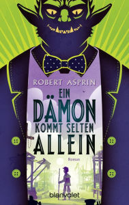 Title: Ein Dämon kommt selten allein: Roman, Author: Robert Asprin