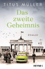 Das zweite Geheimnis: Roman