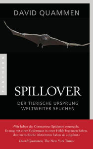 Title: Spillover: Der tierische Ursprung weltweiter Seuchen, Author: David Quammen