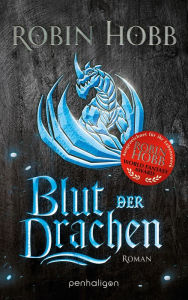 Title: Blut der Drachen: Roman, Author: Robin Hobb