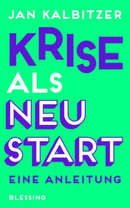 Title: Krise als Neustart, Author: Jan Kalbitzer