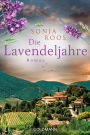 Die Lavendeljahre: Roman