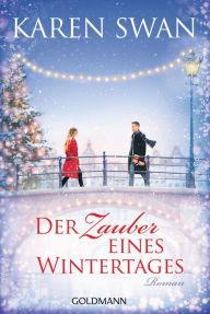 Title: Der Zauber eines Wintertages: Roman, Author: Karen Swan