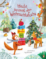 Heute kommt der Weihnachtsfuchs: Bilderbuch für Kinder ab 4 Jahren