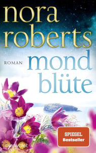 Title: Mondblüte: Roman, Author: Nora Roberts